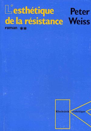 Cover for Peter Weiss · L'esthétique De La Résistance (Roman): Tome 2 (Collection D'esthetique) (French Edition) (Paperback Bog) [French edition] (1991)