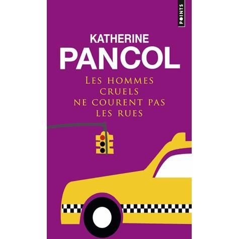 Cover for Katherine Pancol · Les Hommes Cruels Ne Courent Pas Les Rues (Paperback Book) (2014)