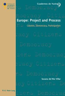 Cover for Susana Del Rio Villar · Europe: Project and Process: Citizens, Democracy, Participation - Cuadernos de Yuste (Paperback Book) [New edition] (2014)