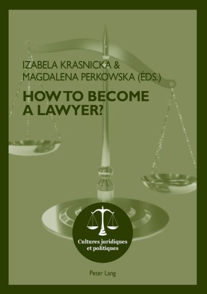 Cover for How To Become A Lawyer? - Cultures Juridiques et Politiques (Paperback Book) [New edition] (2013)