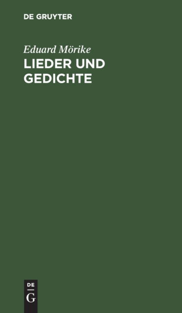 Cover for Eduard Moerike · Lieder und Gedichte (Hardcover Book) [Reprint 2019 edition] (2005)