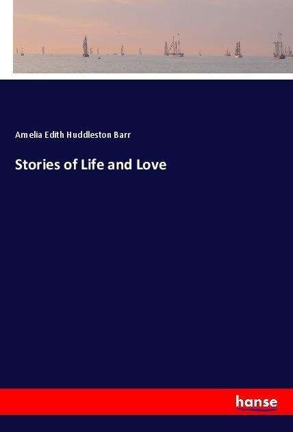 Cover for Barr · Stories of Life and Love (Book)