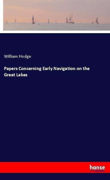 Papers Concerning Early Navigatio - Hodge - Książki -  - 9783337589905 - 