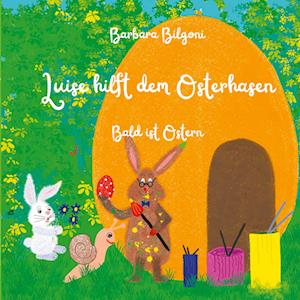 Cover for Barbara Bilgoni · Luise hilft dem Osterhasen (Book) (2024)