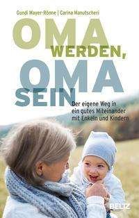 Oma werden, Oma sein - Carina Manutscheri - Bøger - Beltz GmbH, Julius - 9783407866905 - 15. september 2021