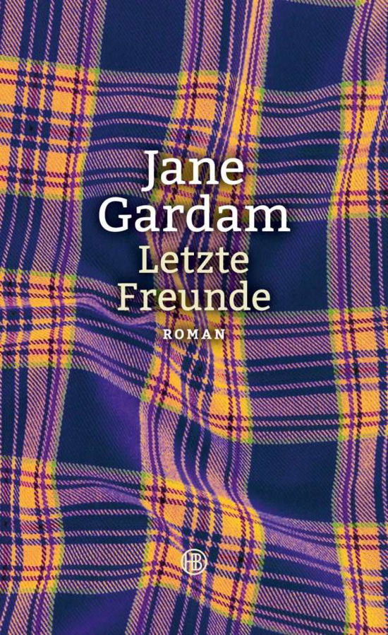 Cover for Gardam · Letzte Freunde (Book)