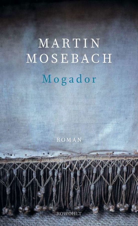 Cover for Mosebach · Mogador (Book)