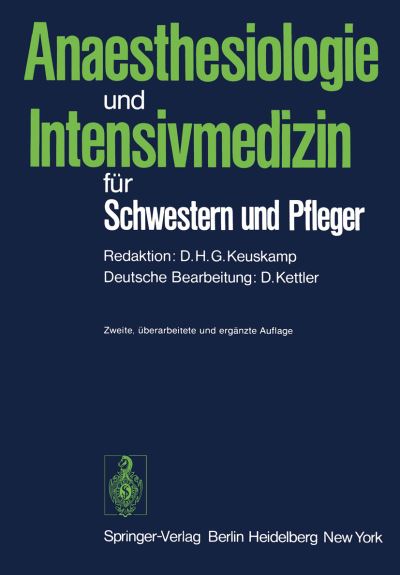 Cover for Dietrich Kettler · Anaesthesiologie und Intensivmedizin fur Schwestern und Pfleger (Paperback Book) [2., uberarb. u. erg. Aufl. edition] (1978)