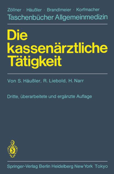 Cover for Siegfried Haussler · Die Kassenarztliche Tatigkeit - Taschenbucher Allgemeinmedizin (Paperback Book) [3., uberarb. u. erg. Aufl. edition] (1984)