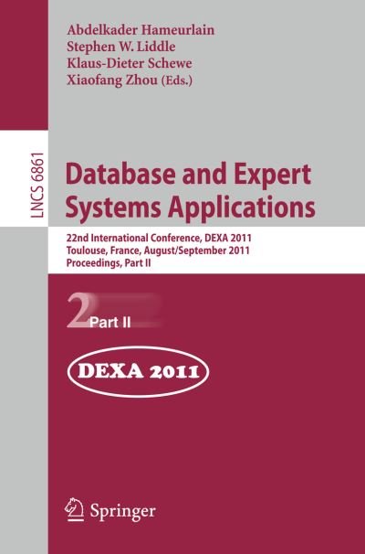 Database and Expert Systems Applications: 22nd International Conference, Dexa 2011, Bilbao, Spain, August 29 - September 2, 2011, Proceedings - Lecture Notes in Computer Science / Information Systems and Applications, Incl. Internet / Web, and Hci - Abdelkader Hameurlain - Livros - Springer-Verlag Berlin and Heidelberg Gm - 9783642230905 - 19 de agosto de 2011