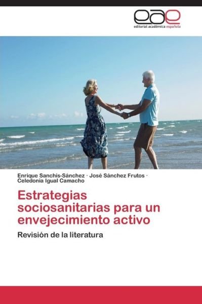Cover for Celedonia Igual Camacho · Estrategias Sociosanitarias Para Un Envejecimiento Activo: Revisión De La Literatura (Paperback Bog) [Spanish edition] (2014)