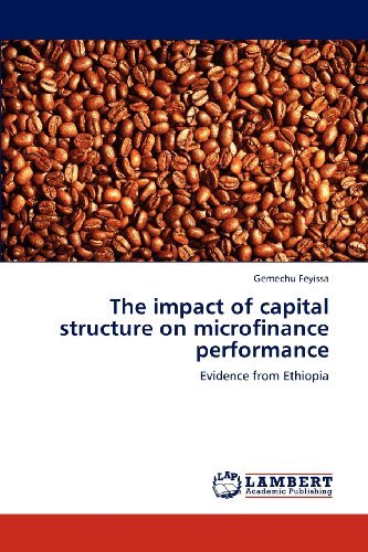 Cover for Gemechu Feyissa · The Impact of Capital Structure on Microfinance Performance: Evidence from Ethiopia (Pocketbok) (2012)