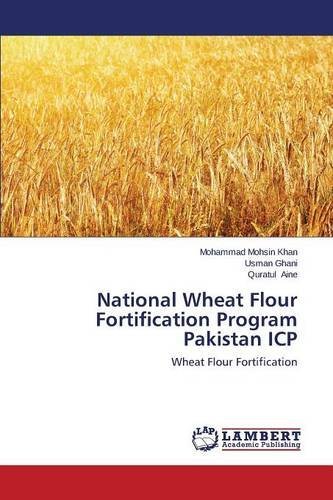 Cover for Aine Quratul · National Wheat Flour Fortification Program Pakistan  Icp (Taschenbuch) (2013)