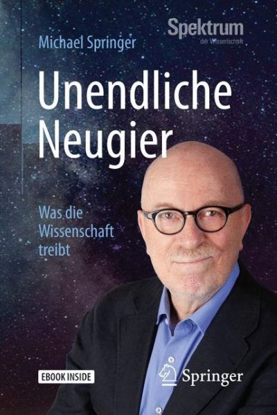 Cover for Springer · Unendliche Neugier (Book) (2017)