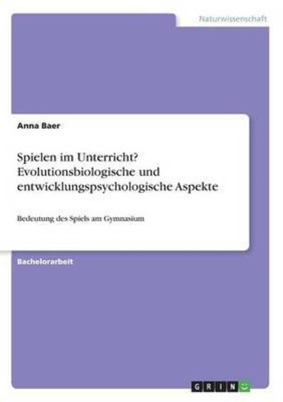 Cover for Baer · Spielen im Unterricht? Evolutionsb (Bok) (2016)