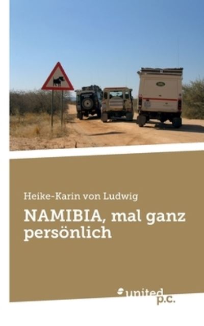 Cover for Heike-Karin von Ludwig · NAMIBIA, mal ganz persönlich (Paperback Book) (2023)