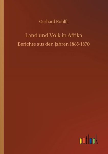 Cover for Rohlfs · Land und Volk in Afrika (Book) (2018)