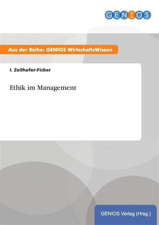Cover for I Zeilhofer-ficker · Ethik Im Management (Taschenbuch) (2015)