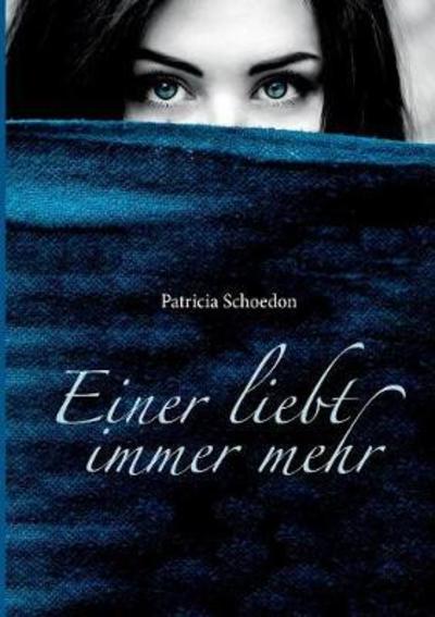 Cover for Schoedon · Einer liebt immer mehr (Book) (2018)