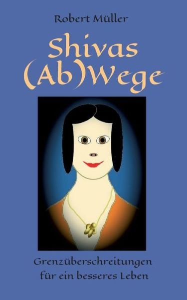 Cover for Müller · Shivas (Ab)Wege (Bok) (2019)
