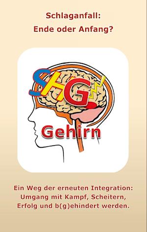 Cover for Heinz Wolter · Schlaganfall - Ende oder Anfang? (Paperback Book) (2021)