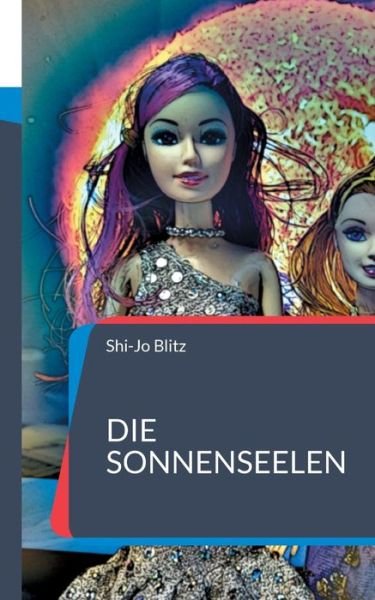 Cover for Shi-Jo Blitz · Die Sonnenseelen (Book) (2023)