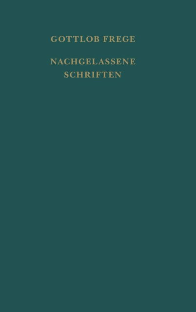 Nachgelassene Schriften und wissenschaftlicher Briefwechsel - Gottlob Frege - Books - F. Meiner - 9783787304905 - 1983