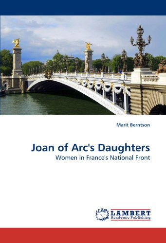 Marit Berntson · Joan of Arc's Daughters: Women in France's National Front (Paperback Book) (2010)
