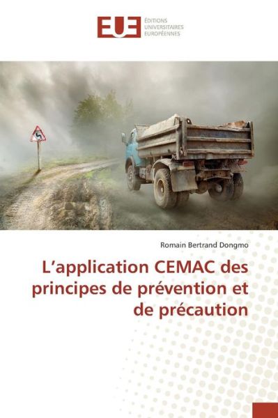 Cover for Dongmo Romain Bertrand · L'application Cemac Des Principes De Prevention et De Precaution (Paperback Book) (2018)