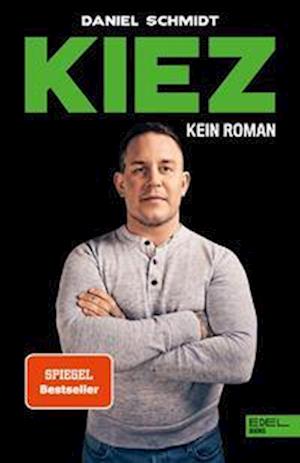 KIEZ. Kein Roman - Daniel Schmidt - Books - Edel Books - ein Verlag der Edel Verlags - 9783841907905 - September 6, 2022