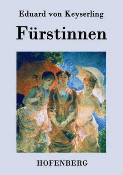 Cover for Eduard Von Keyserling · Furstinnen (Paperback Bog) (2015)