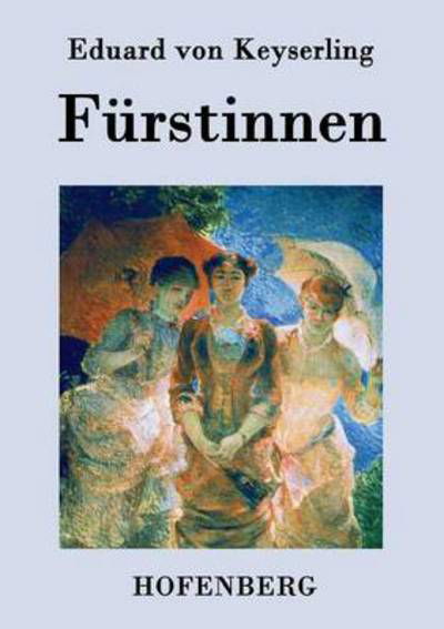 Cover for Eduard Von Keyserling · Furstinnen (Taschenbuch) (2015)