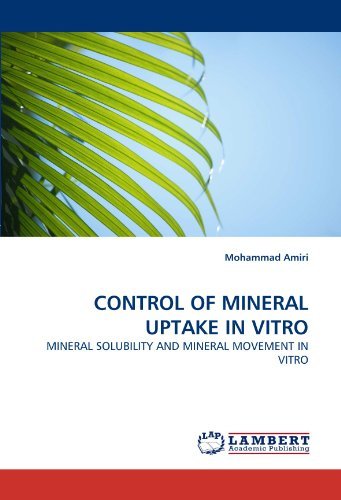 Cover for Mohammad Amiri · Control of Mineral Uptake in Vitro: Mineral Solubility and Mineral Movement in Vitro (Pocketbok) (2010)