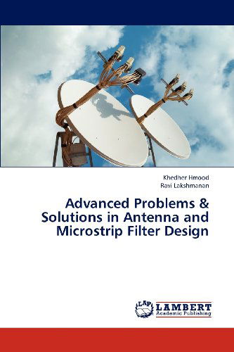 Cover for Ravi Lakshmanan · Advanced Problems &amp; Solutions in  Antenna and Microstrip Filter Design (Paperback Book) (2012)