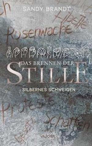 Cover for Sandy Brandt · DAS BRENNEN DER STILLE - Silbernes Schweigen (Band 2) (Book) (2022)