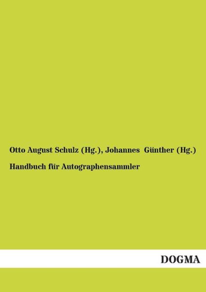 Cover for Schulz (Hg ), Otto August · Handbuch fur Autographensammler (Paperback Book) [German edition] (2012)