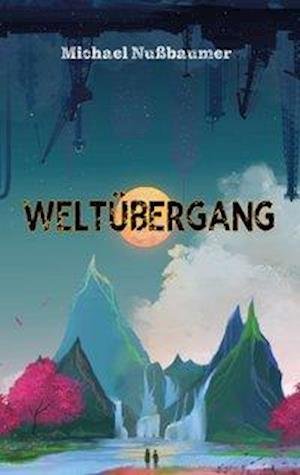Cover for Nußbaumer · Weltübergang (Buch)