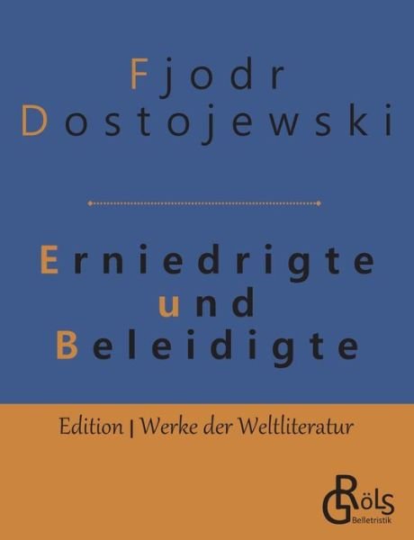 Cover for Fjodor Dostojewski · Erniedrigte und Beleidigte (Paperback Bog) (2019)