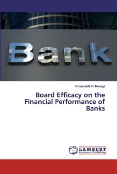 Cover for Mwangi · Board Efficacy on the Financial (Bok) (2020)