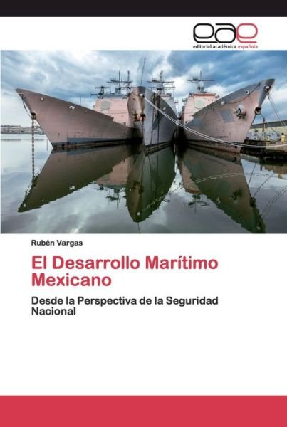 Cover for Vargas · El Desarrollo Marítimo Mexicano (Bok) (2020)