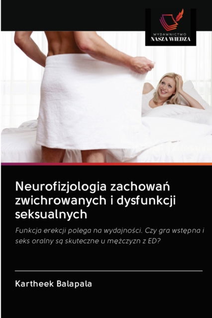 Cover for Kartheek Balapala · Neurofizjologia zachowa? zwichrowanych i dysfunkcji seksualnych (Paperback Book) (2020)