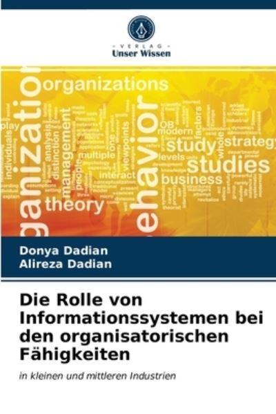 Cover for Donya Dadian · Die Rolle von Informationssystemen bei den organisatorischen Fahigkeiten (Taschenbuch) (2021)