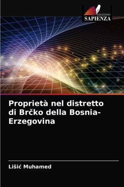 Cover for Lisic Muhamed · Proprieta nel distretto di Br?ko della Bosnia-Erzegovina (Paperback Book) (2021)