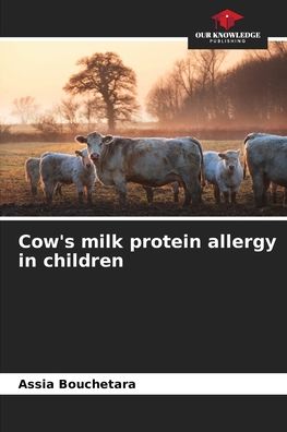 Cover for Assia Bouchetara · Cow's milk protein allergy in children (Paperback Book) (2021)