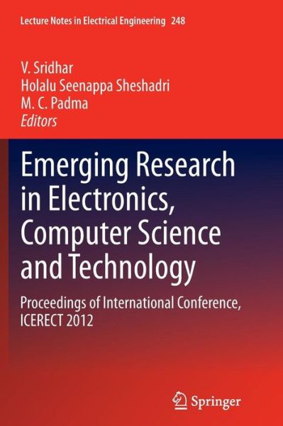 Emerging Research in Electronics, Computer Science and Technology: Proceedings of International Conference, ICERECT 2012 - Lecture Notes in Electrical Engineering - - Bøger - Springer, India, Private Ltd - 9788132228905 - 23. august 2016