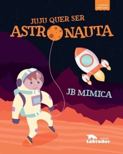 Cover for J. B. Mimica · Juju Quer Ser Astronauta (Paperback Book) (2018)
