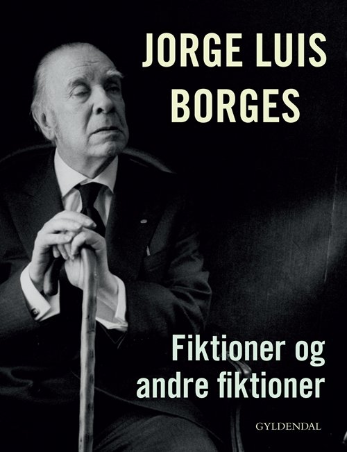 Cover for Jorge Luis Borges · Fiktioner og andre fiktioner (Indbundet Bog) [1. udgave] [Indbundet] (2012)