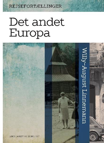 Cover for Willy-August Linnemann · Det andet Europa (Sewn Spine Book) [1e uitgave] (2017)