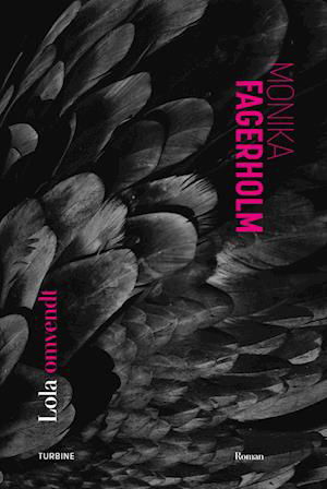 Cover for Monika Fagerholm · Lola omvendt (Sewn Spine Book) [1º edição] (2022)