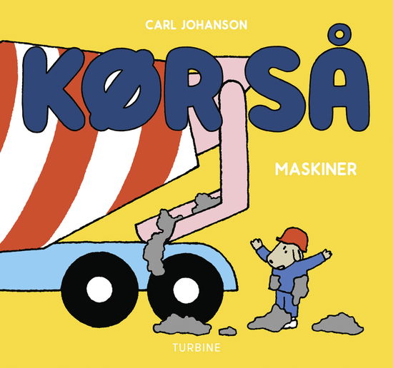 Cover for Carl Johanson · Kør så - maskiner (Kartonbuch) [1. Ausgabe] (2024)